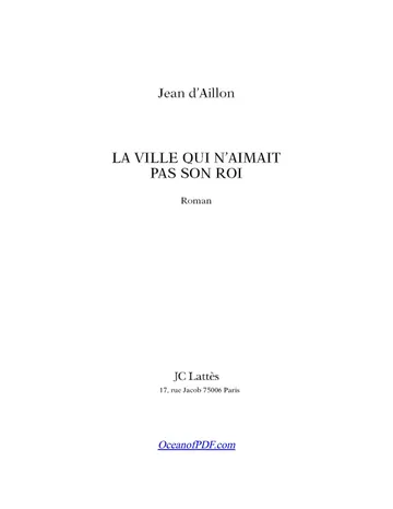 La ville qui n'aimait pas son roi de Jean d'Aillon, couverture du livre