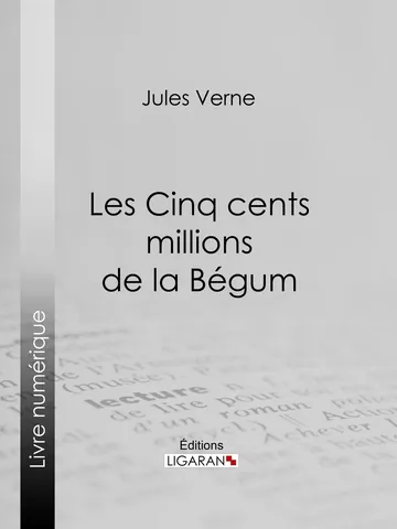 Les Cinq Cents Millions De La Bégum de Jules Verne, couverture du livre