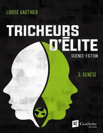 Tricheurs d'élite T3 : Genèse de Louise Gauthier, couverture du livre
