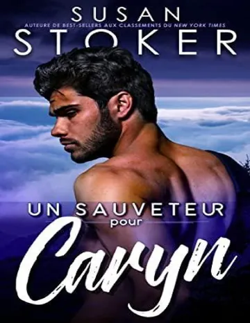 Un sauveteur pour Caryn (Sauvetage à Eagle Point t. 4) (French Edition) de Susan Stoker, couverture du livre