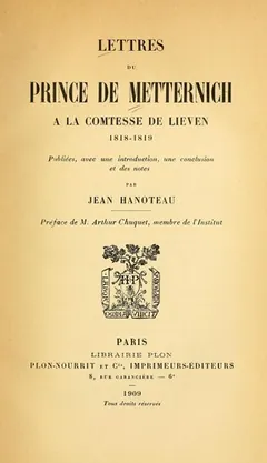 Lettres du prince de Metternich à la comtesse de Lieven, 1818-1819 de Clemens Wenzel Lothar, Fürst von Metternich, couverture du livre