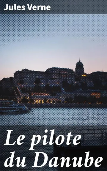 Le pilote du Danube de Jules Verne, couverture du livre