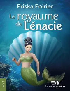 Le Royaume de Lénacie T9 : Le vent dans les voiles - Priska Poirier