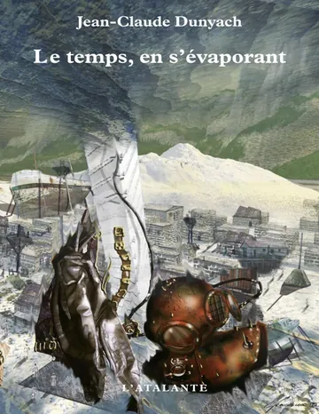 Le temps, en s'évaporant de Jean-Claude Dunyach, couverture du livre