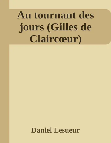 Au tournant des jours (Gilles de Claircœur) de Daniel Lesueur, couverture du livre