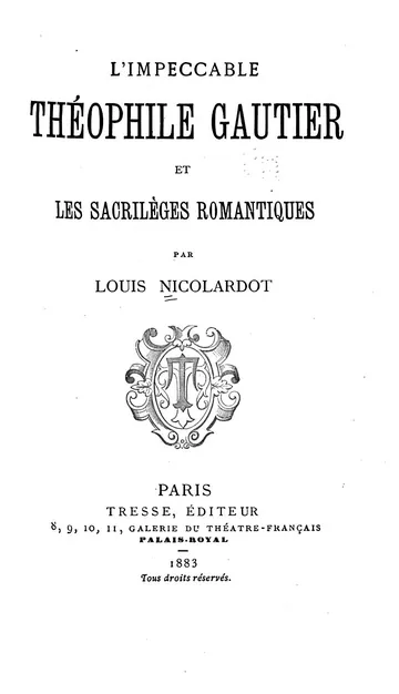L'Impeccable Théophile Gautier et les sacrilèges romantiques de Louis Nicolardot, couverture du livre