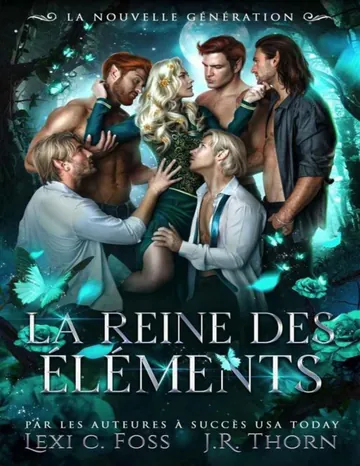 La Reine des Éléments: la Nouvelle Génération (French Edition) de Lexi C Foss, couverture du livre