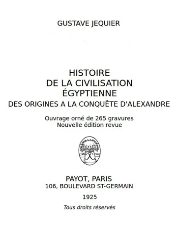 Histoire de la civilisation égyptienne des origines à la conquête d'Alexandre de Gustave Jéquier, couverture du livre