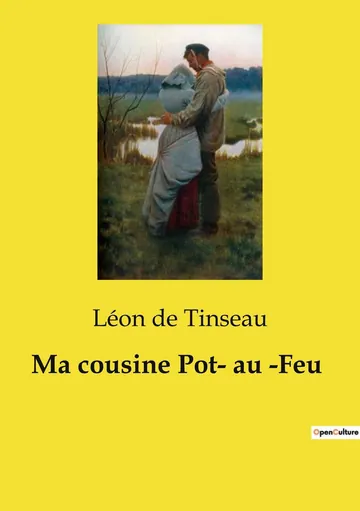 Ma Cousine Pot-Au-Feu de Léon de Tinseau, couverture du livre