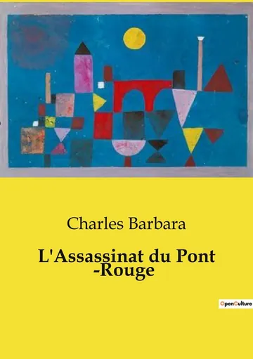 L'assassinat du pont-rouge de Charles Barbara, couverture du livre