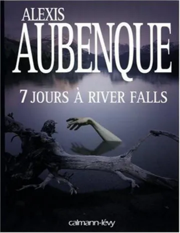 Sept jours à River Falls d’Alexis Aubenque, couverture du livre