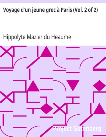 Voyage d'un jeune grec à Paris (Vol. 2 of 2) d’Hippolyte Mazier du Heaume, couverture du livre