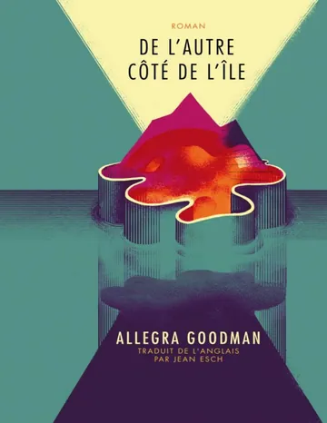 De l'autre côté de l'île d’Allegra Goodman, couverture du livre