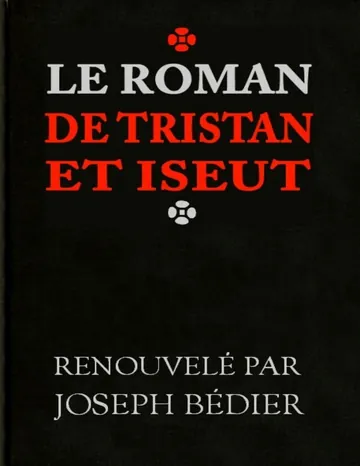 Le roman de Tristan et Iseut de Joseph Bédier, couverture du livre