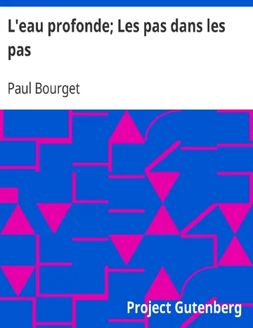 L'eau profonde; Les pas dans les pas de Paul Bourget, couverture du livre