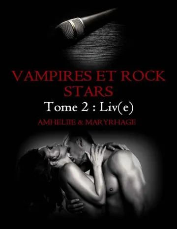 Vampires et Rock Stars 02 Live d’Amheliie, couverture du livre