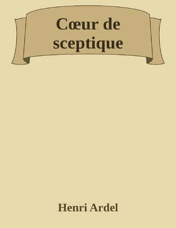 Cœur de sceptique d’Henri Ardel, couverture du livre