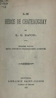 Le Héros de Châteauguay de L.-O. (Laurent-Olivier) David, couverture du livre
