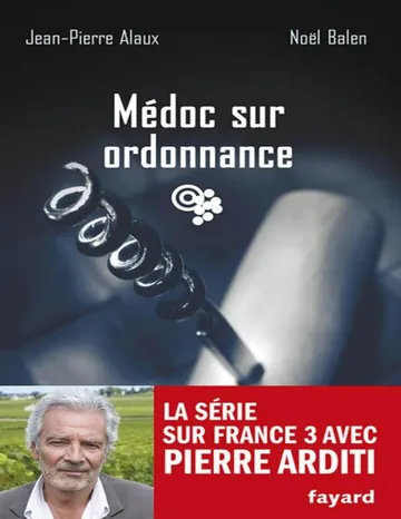 Médoc sur ordonnance de Noël Balen, couverture du livre