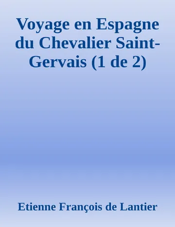 Voyage en Espagne du Chevalier Saint-Gervais (1 de 2) d’Etienne François de Lantier, couverture du livre