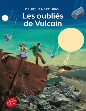 Les oublies de Vulcain de Danielle Martinigol, couverture du livre