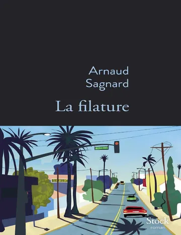 La filature d’Arnaud Sagnard, couverture du livre
