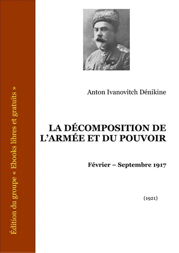La Décomposition De L’armée Et Du Pouvoir d’Anton Ivanovitch Dénikine, couverture du livre