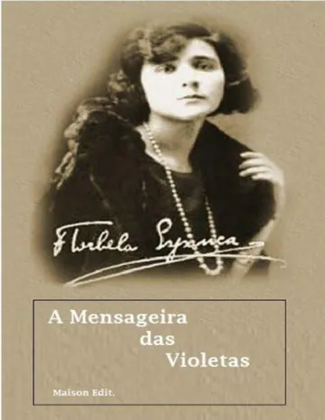A mensageira das violetas de Florbela Espanca, couverture du livre