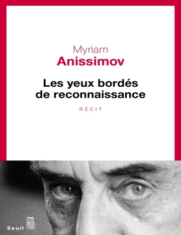det Les Yeux bordés de reconnaissance de Myriam Anissimov, couverture du livre