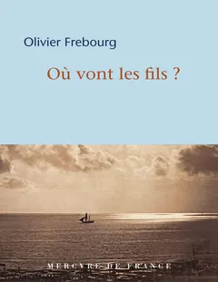 Où vont les fils ? - Olivier Frébourg