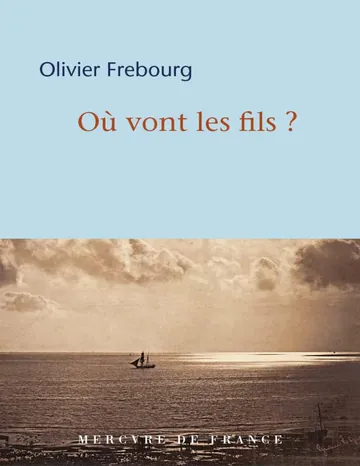 Où vont les fils ? d’Olivier Frébourg, couverture du livre