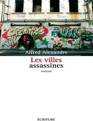 Les villes assassines d’Alfred Alexandre, couverture du livre