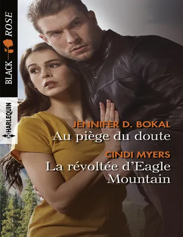 Au piège du doute - La révoltée d'Eagle Mountain de Myers Cindi Bokal Jennifer D., couverture du livre