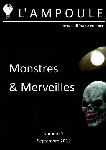 L’Ampoule n°1 - Monstres et Merveilles de Septembre 2011, couverture du livre