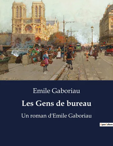 Les gens de bureau d’Emile Gaboriau, couverture du livre