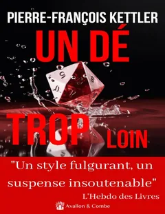 2023 - Un dé trop loin - Pierre-François Kettler