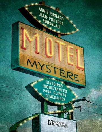 Motel Mystère : histoires inquiétantes pour clients téméraires d’Annie Richard, couverture du livre