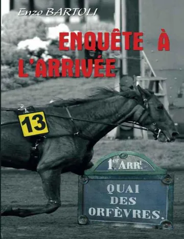 Enquête à l'arrivée d’Enzo Bartoli, couverture du livre