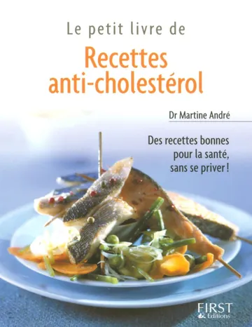 Le petit livre de Recettes anti-cholestérol de Martine Andre, couverture du livre