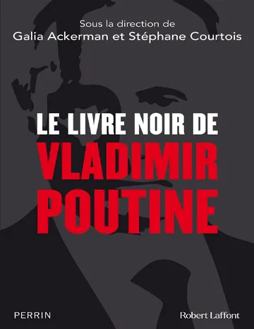 Le livre noir de Vladimir Poutine de Galia Ackerman, couverture du livre