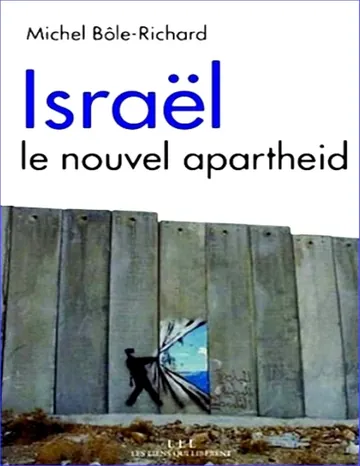 Israël, le nouvel apartheid de Michel Bôle-Richard, couverture du livre
