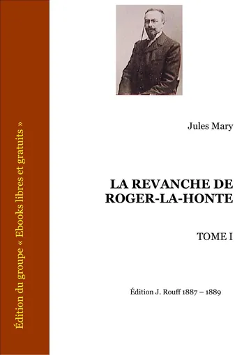 La Revanche de Roger-la-Honte - Tome I de Jules Mary, couverture du livre