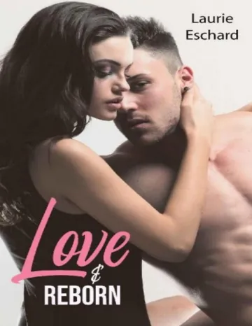 Love & Reborn : Tome 4 Volume 2 de Laurie Eschard, couverture du livre