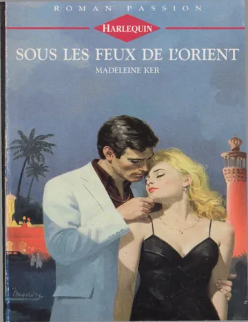 Sous les feux de l'Orient de Madeleine KER, couverture du livre