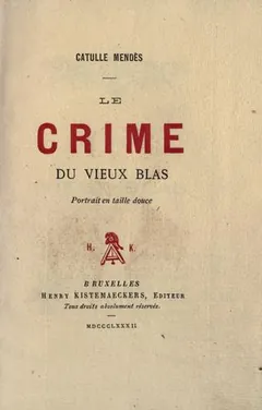 Le crime du vieux Blas de Catulle Mendès, couverture du livre