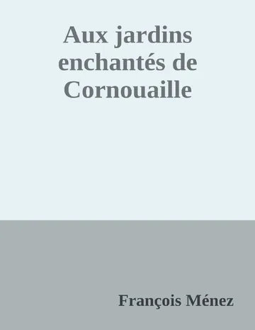 Aux jardins enchantés de Cornouaille de François Ménez, couverture du livre