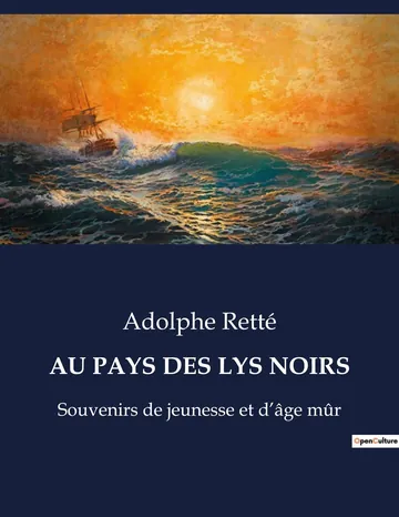 Au pays des lys noirs: Souvenirs de jeunesse et d'âge mûr d’Adolphe Retté, couverture du livre
