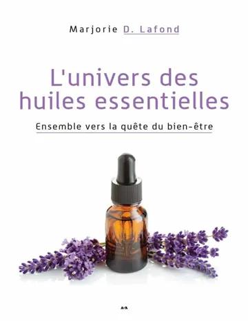 L'univers des huiles essentielles de Marjorie D Lafond, couverture du livre