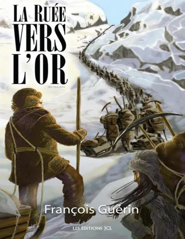 La Ruée vers l'or de Guerin Francois, couverture du livre