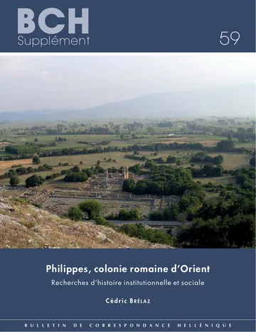 Philippes, colonie romaine d’Orient de C. Brélaz, couverture du livre